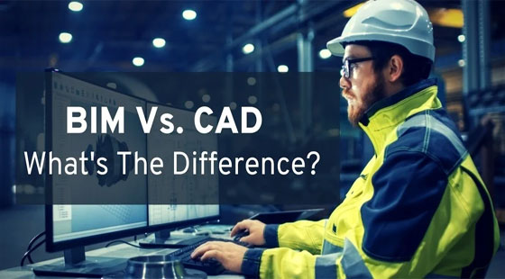 What is the Difference Between CAD & BIM
